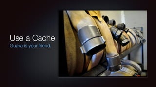 Use a Cache 
Guava is your friend. 
 