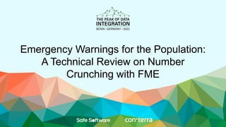 Emergency Warnings for the Population:
A Technical Review on Number
Crunching with FME
 