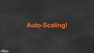 Auto-Scaling!
 