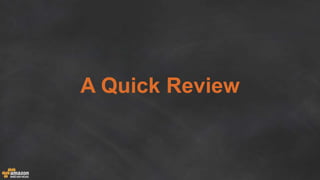 A Quick Review
 
