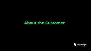 About the Customer
 