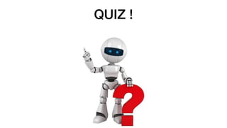 QUIZ !
 