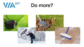 Do more?
 