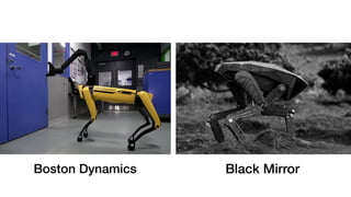 Boston Dynamics Black Mirror
 