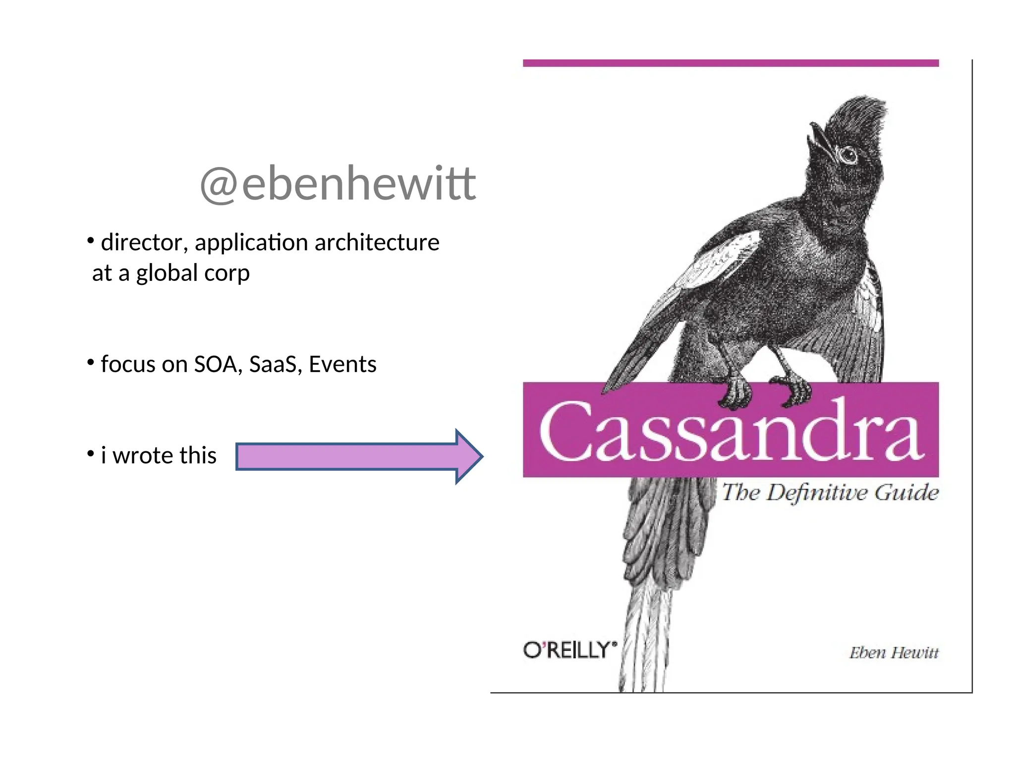 • director, application architecture at a global corp • focus on SOA, SaaS, Events • i wrote this @ebenhewitt 