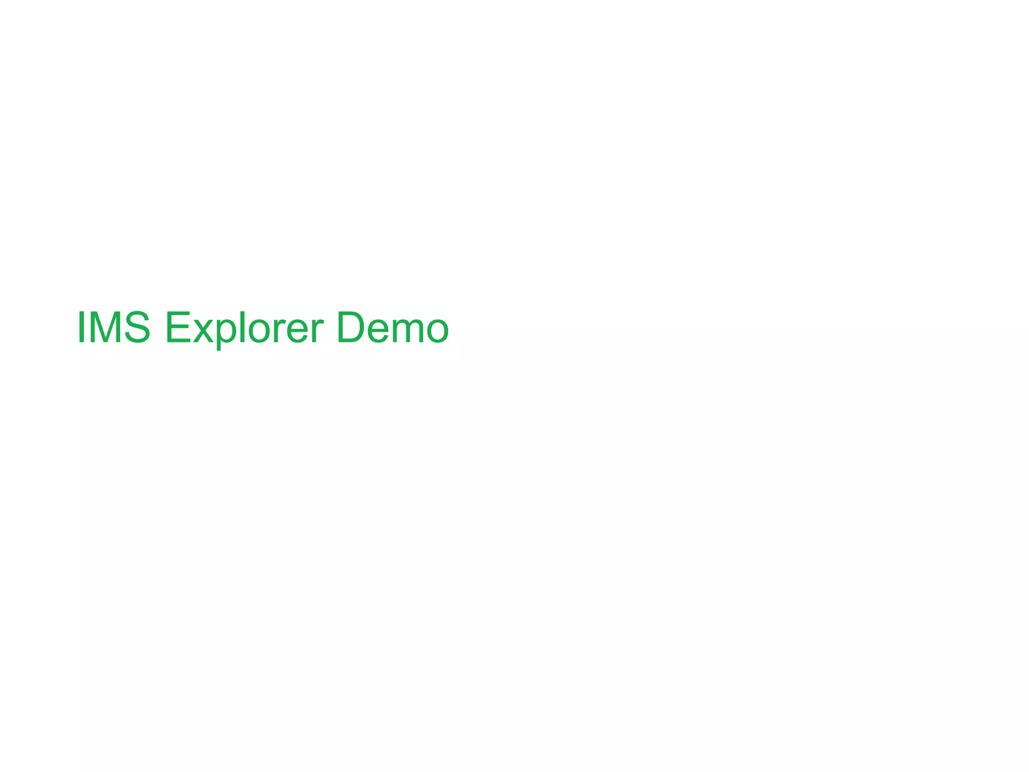 IMS Explorer Demo
 