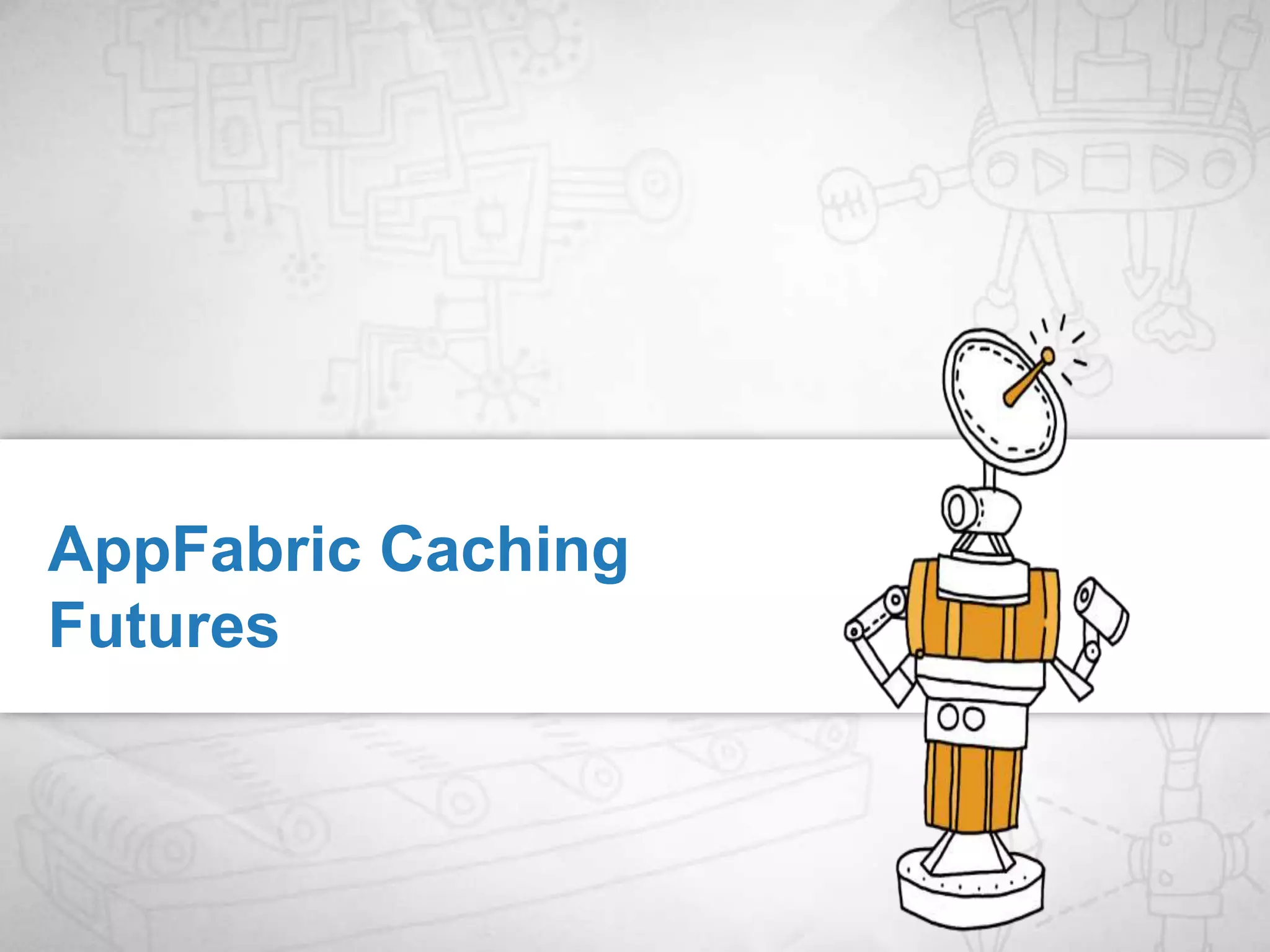 ApplicationPUTApplicationGet(K2)AppFabric Caching ClientAppFabric Caching ClientRouting TableRouting TableCache1Cache2Cache3Activity Data - AvailabilityPrimary forPrimary forPrimary for Replication Agent(K2, V2)K3, V3K2, V2K1, V1K2, V2K2, V2Secondary forSecondary for Secondary forK3, V3K1, V1