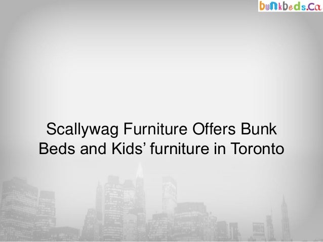 Scallywag Furniture Offers Bunk Beds And Kids Furniture In