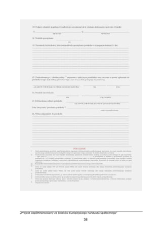 „Projekt współfinansowany ze środków Europejskiego Funduszu Społecznego”
38
 