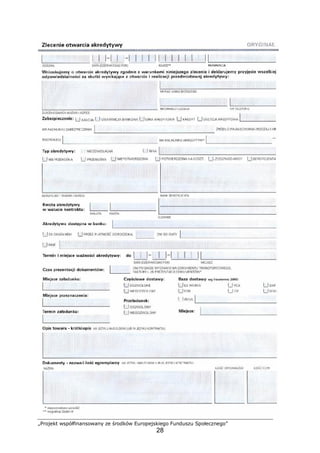 „Projekt współfinansowany ze środków Europejskiego Funduszu Społecznego”
28
 