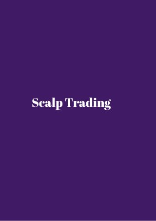 Scalp Trading 
 