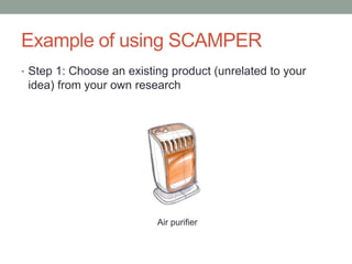 SCAMPER: An Ideation technique | PPTX