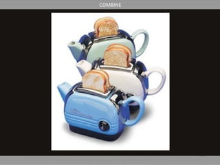 COMBINE
 