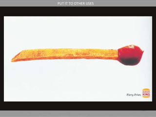 PUT IT TO OTHER USES
 