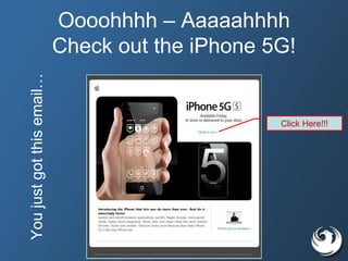 Oooohhhh – Aaaaahhhh
Check out the iPhone 5G!
Click Here!!!
Youjustgotthisemail…
 
