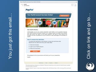 Youjustgotthisemail…
Clickonlinkandgoto…
 