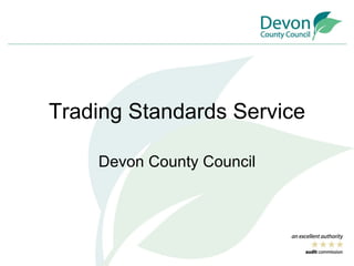 Trading Standards Service Devon County Council 