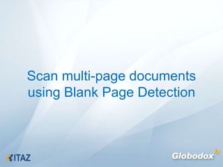 Scan multi-page documents using Blank Page Detection 