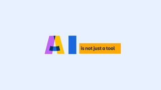 is not just a tool
 
