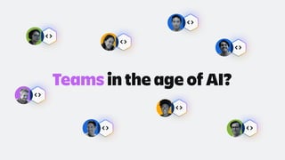 Teams in the age of AI?
 