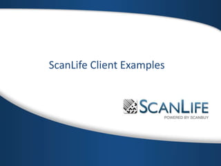 ScanLife Client Examples
 