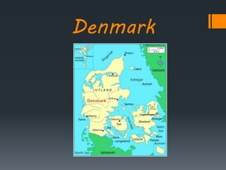 Denmark
 
