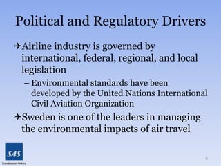 Financial, cultural, and political drivers must all be considered in the decision-making process4