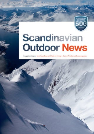 News
Magazine #1 2012 from Scandinavian Outdoor Group – the top Nordic outdoor companies
 