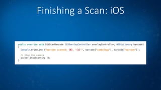 Enterprise-grade mobile barcode scanning with Scandit and Xamarin | PPTX