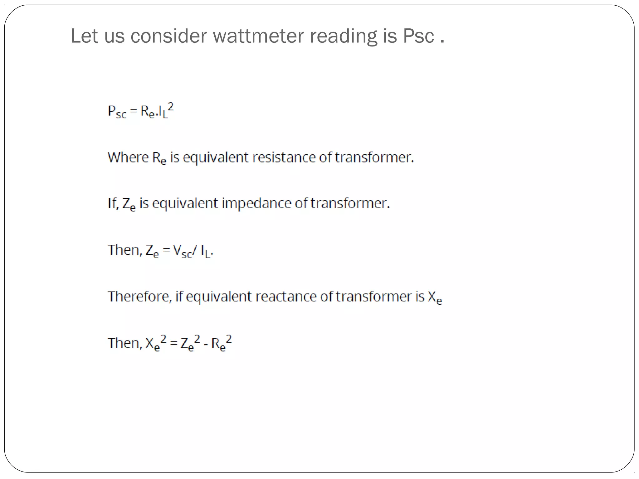 Let us consider wattmeter reading is Psc . 
 