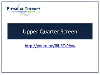 Upper Quarter Screen
http://youtu.be/i8lJ5Tz9fvw
 