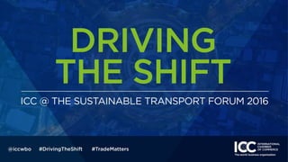 ICC at the Sustainable Transport Forum