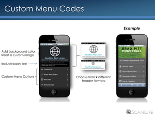 Custom Menu Codes

                                                  Example




Add background color
Insert a custom image

Include body text



Custom Menu Options     Choose from 2 different
                           header formats:
 