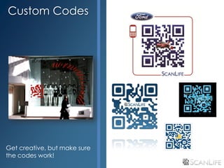 Custom Codes




Get creative, but make sure
the codes work!
 