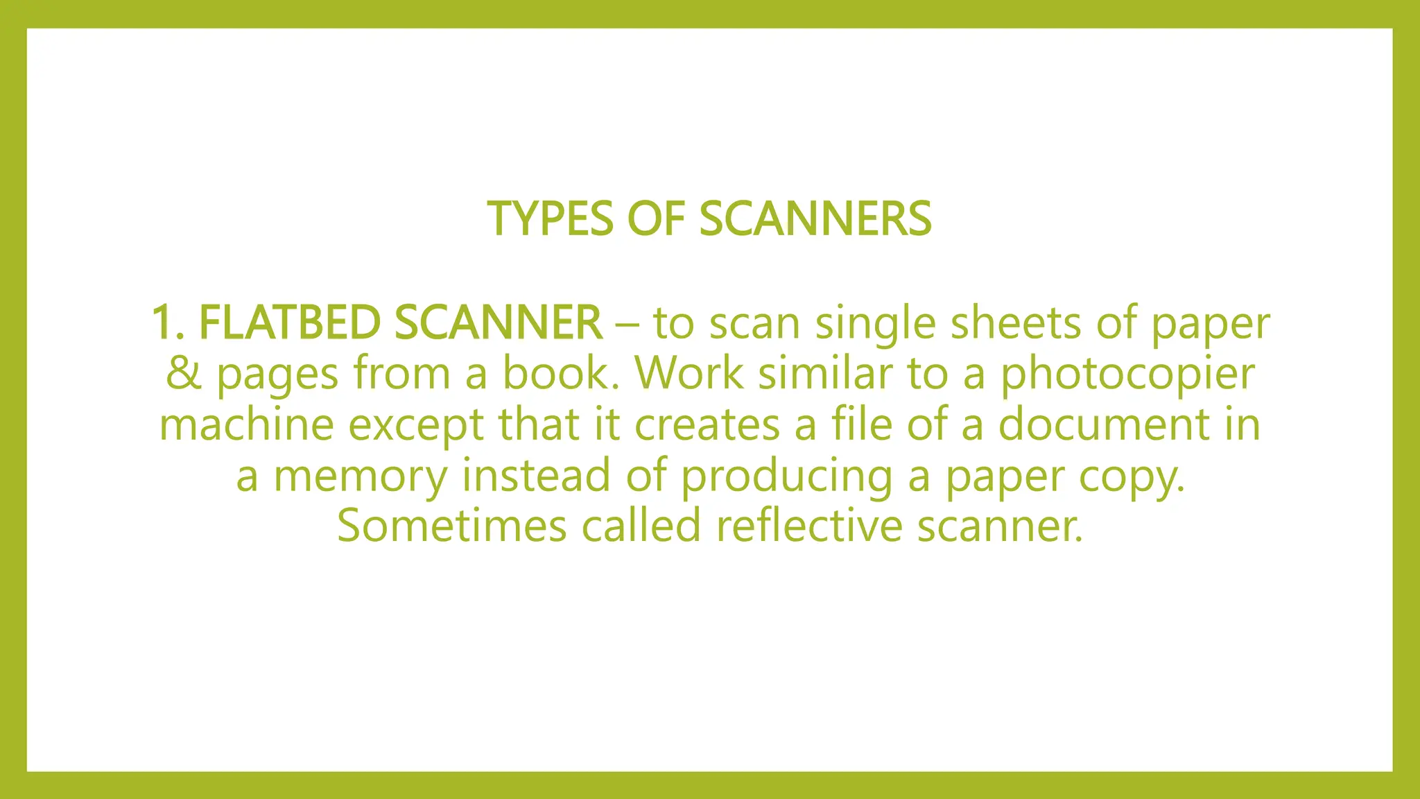 DIFFERENT TYPES OR CLASSIFICATION OF SCANNER | PPT