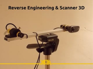 Reverse Engineering & Scanner 3D 
 