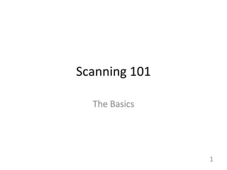 Scanning 101 The Basics 