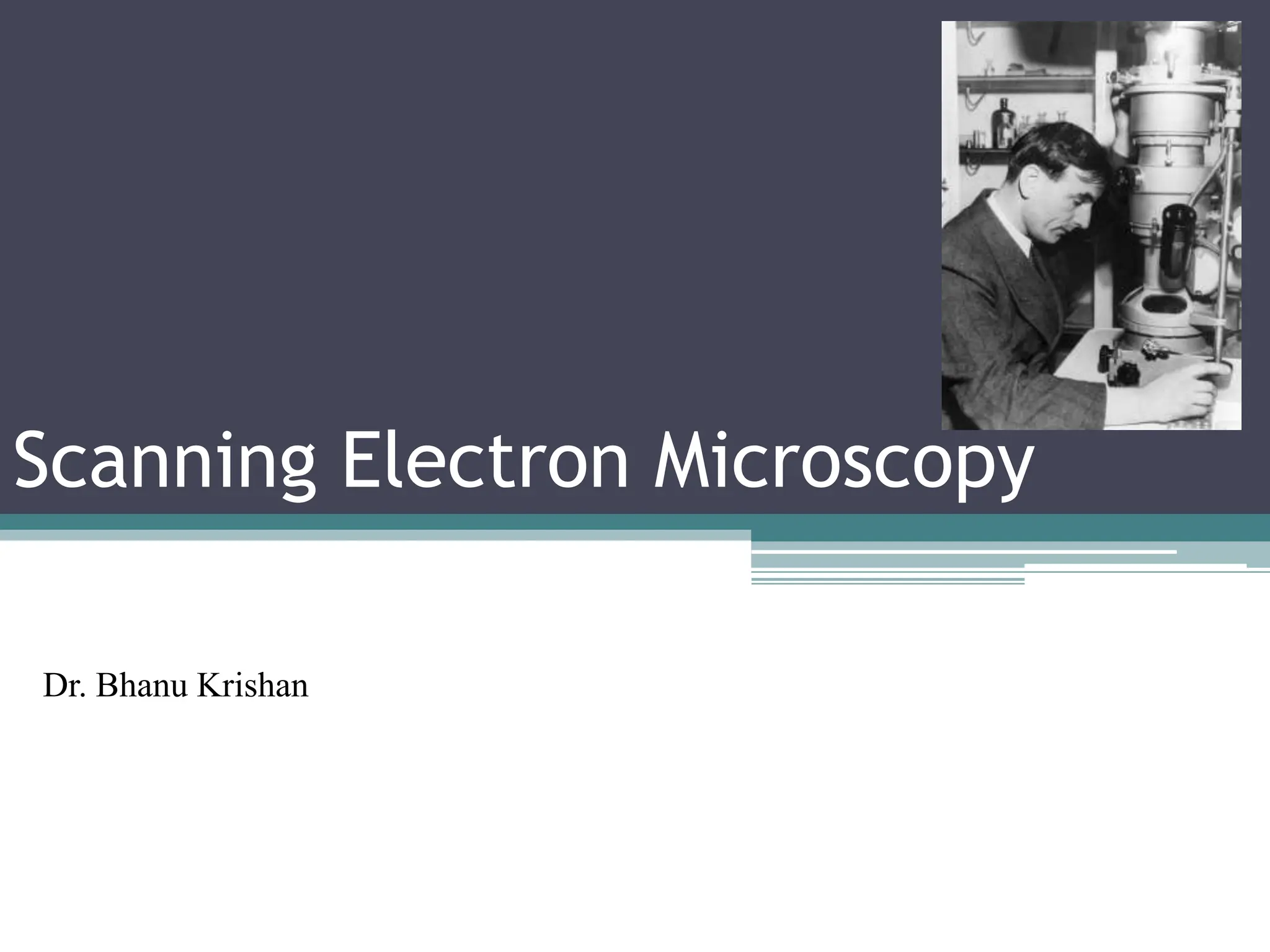 Scanning Electron Microscopy Advantages, Application and Disadvantages PPT
