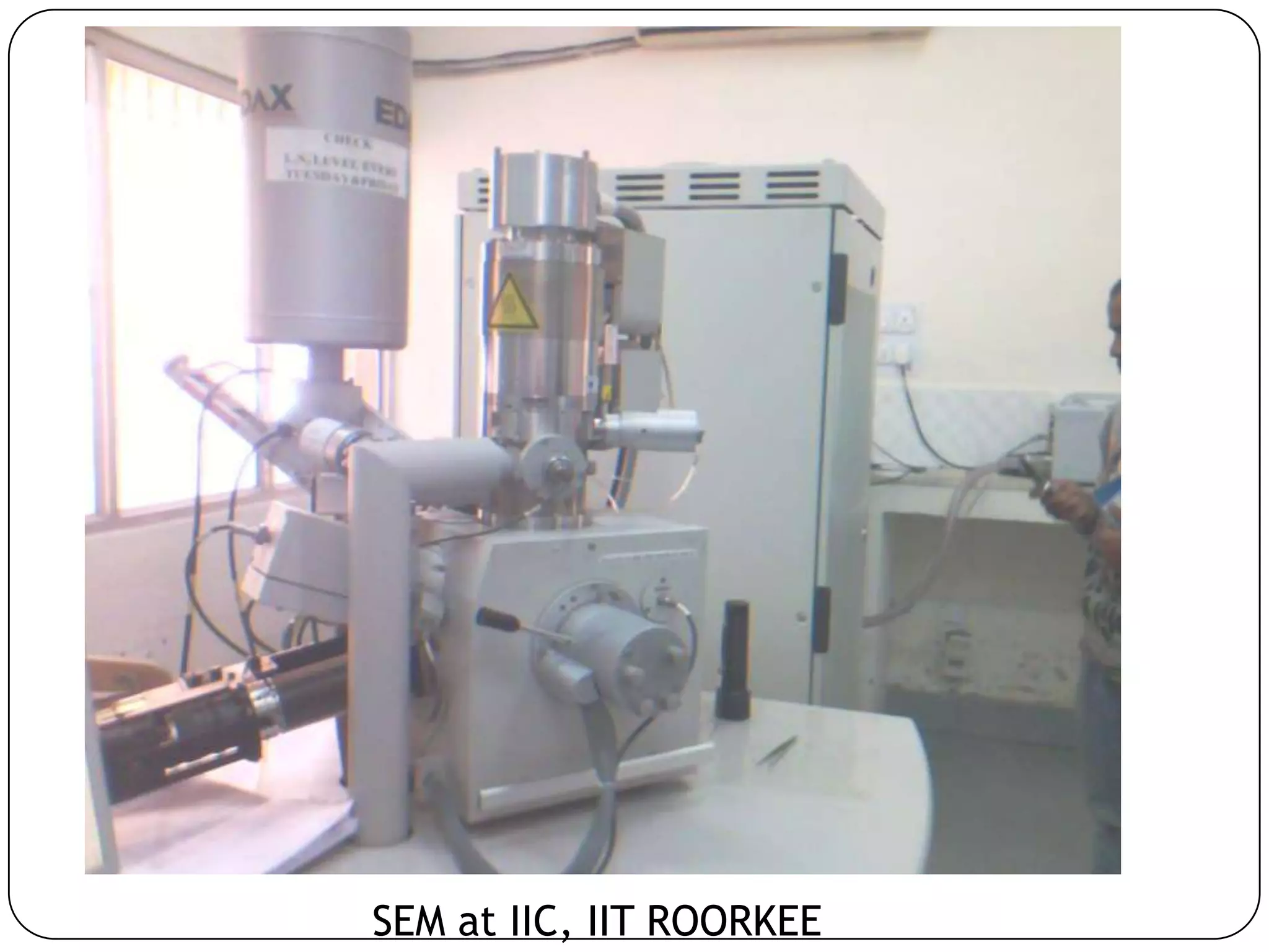 SEM at IIC, IIT ROORKEE

 