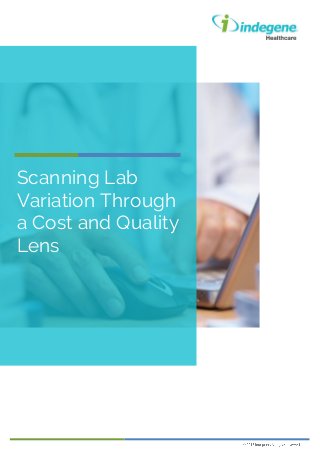 Scanning Lab
Variation Through
a Cost and Quality
Lens
 