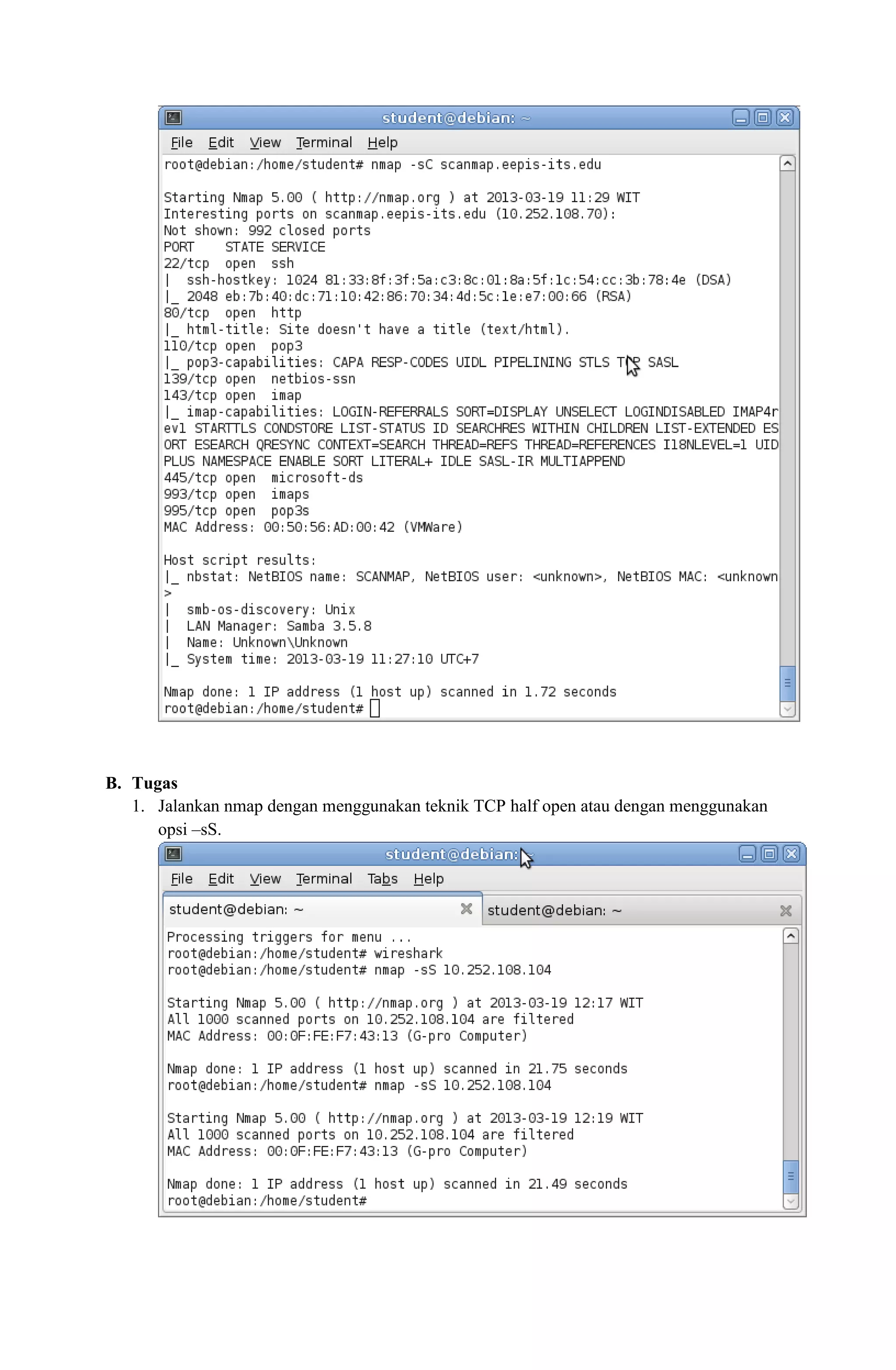 B. Tugas
1. Jalankan nmap dengan menggunakan teknik TCP half open atau dengan menggunakan
opsi –sS.
 