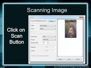 Scanning text and images using scanner | PPTX