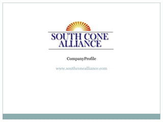 CompanyProfile www.southconealliance.com 