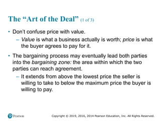 Copyright © 2019, 2016, 2014 Pearson Education, Inc. All Rights Reserved.
The “Art of the Deal” (1 of 3)
• Don’t confuse p...