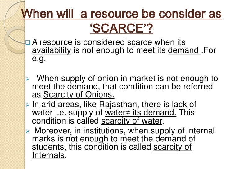Scarcity of resources
