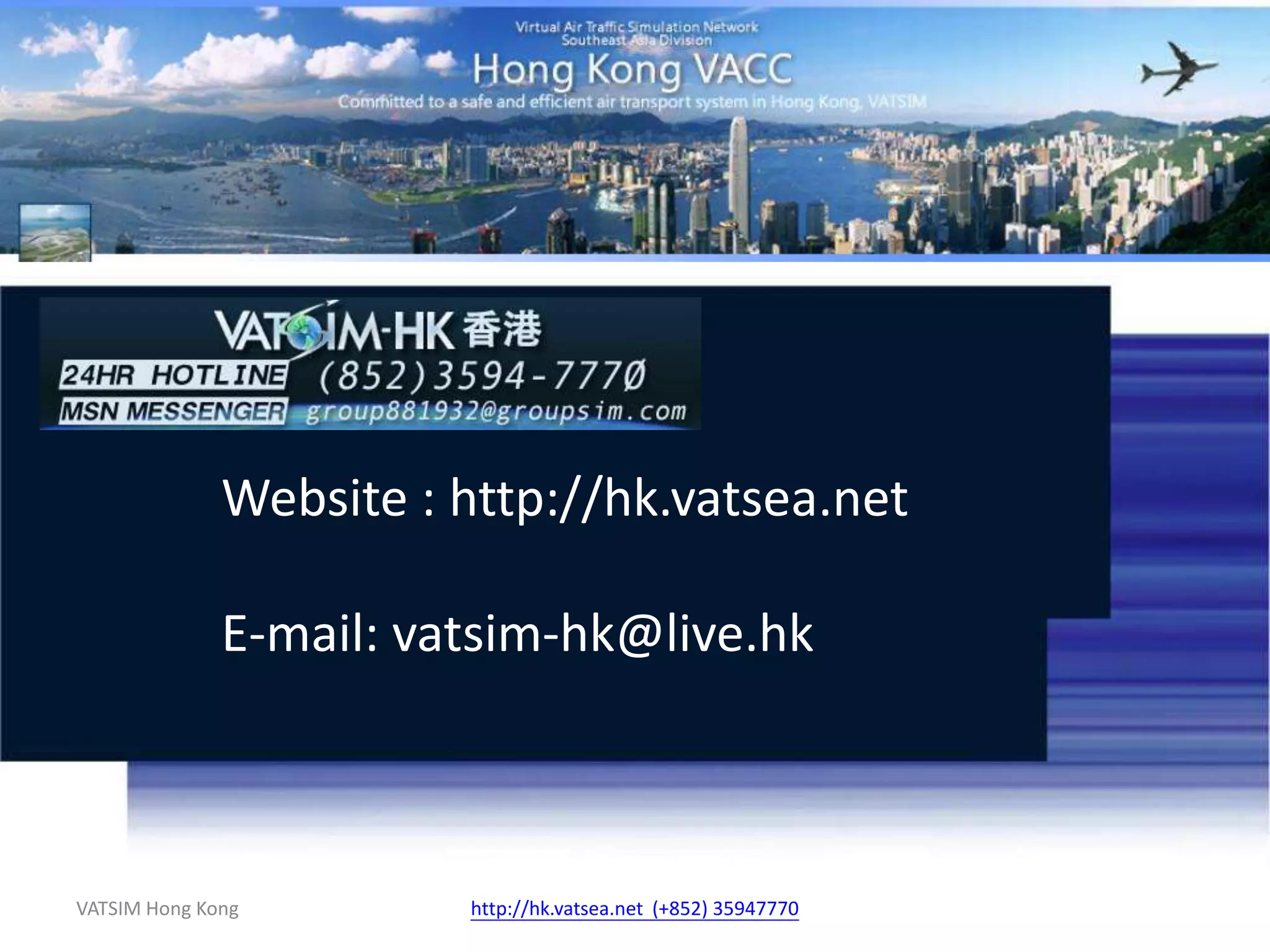 Able to identify different navigation aids 12/25/2009MTR CorporationVATSIM Hong KongVATSIM Hong Kong