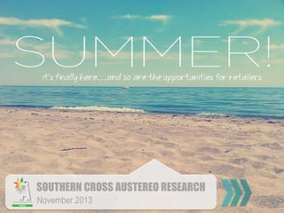 SOUTHERN CROSS AUSTEREO RESEARCH
November 2013

 