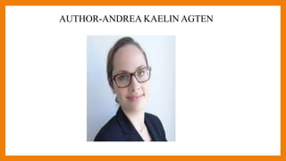 AUTHOR-ANDREA KAELIN AGTEN
 