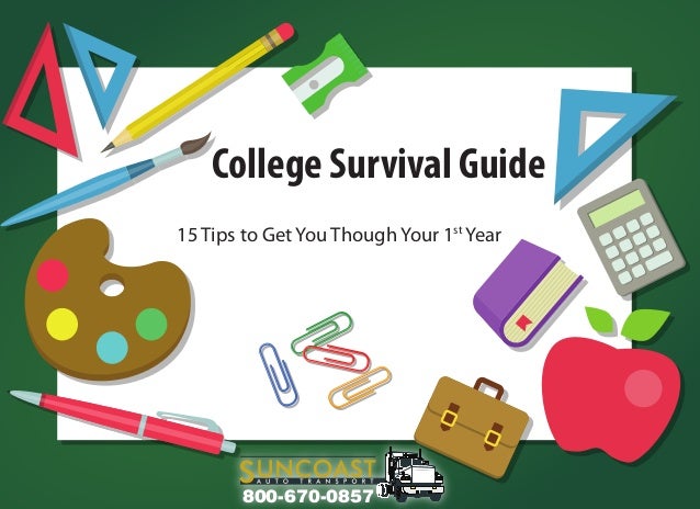college survival guide 15 tips to get you through your first year first year college tips