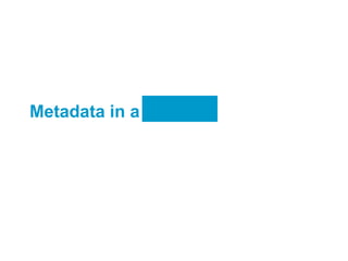 Metadata in a Crowd
 